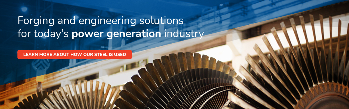 Forging and Engineering Solutions for Power Generation